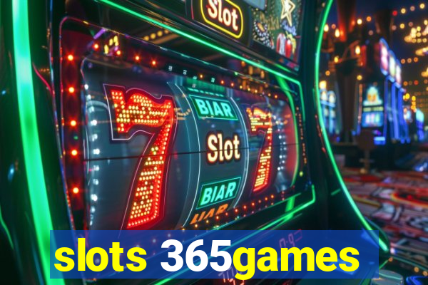 slots 365games